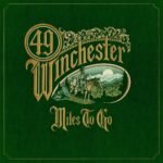 49 winchester miles to go lyrics